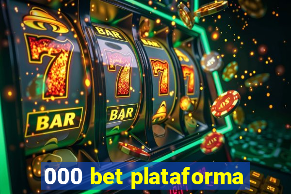 000 bet plataforma